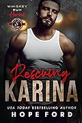 Rescuing Karina (Special Forces: Operation Alpha; Whiskey Run Heroes #4) 