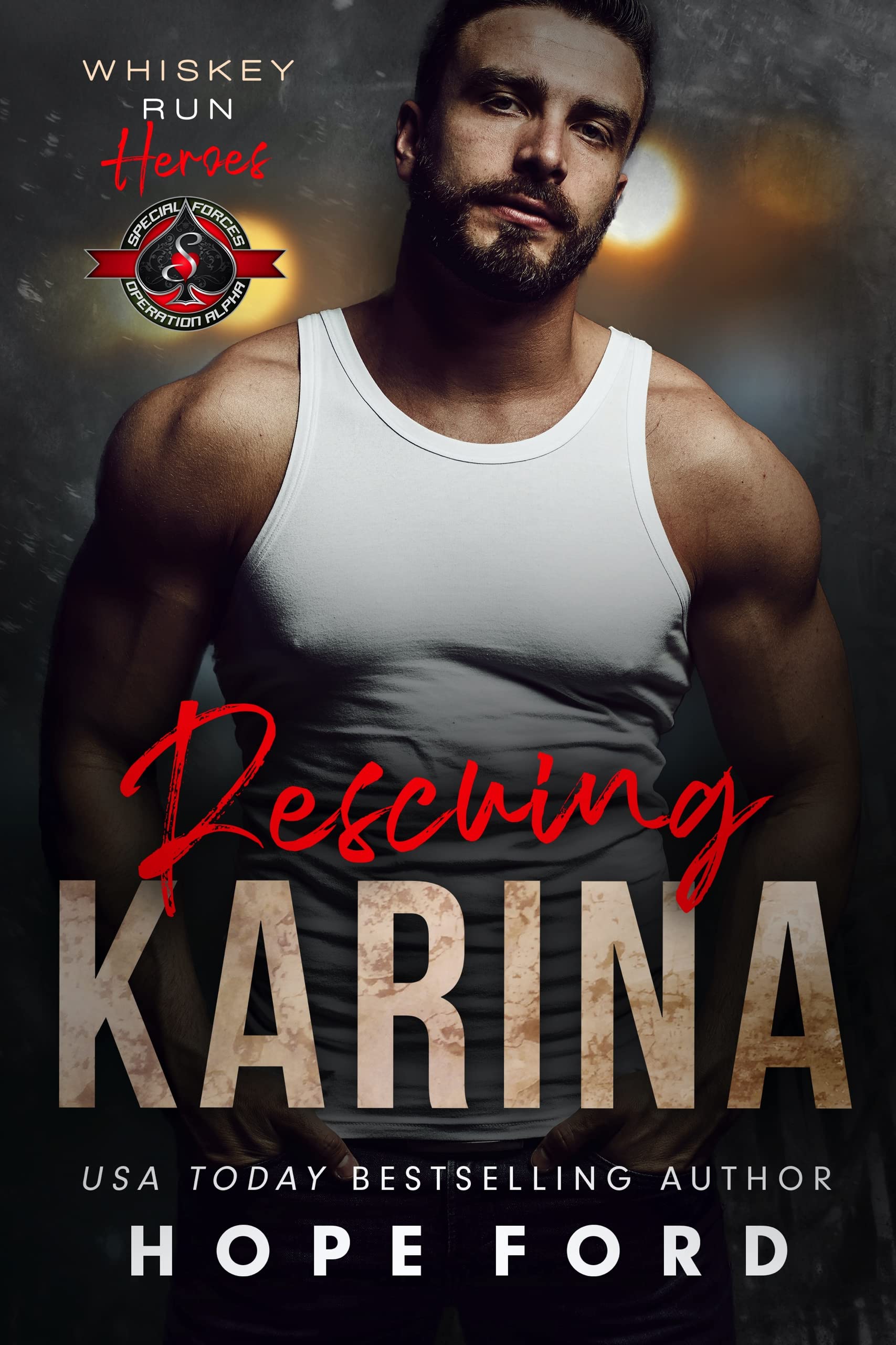 Rescuing Karina (Special Forces: Operation Alpha; Whiskey Run Heroes #4)