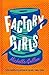 Factory Girls by Michelle Gallen Factory Girls by Michelle Gallen