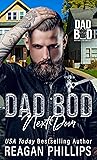 Dad Bod Next Door by Reagan Phillips