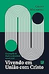 Vivendo em união com Cristo: o evangelho de Paulo e a identidade moral cristã (Portuguese Edition)