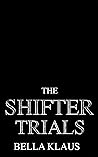 Shifter Trials