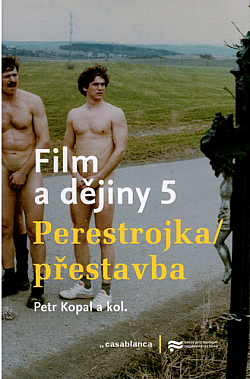 Film a dějiny 5: Perestrojka/přestavba