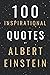 100 Inspirational Quotes By Albert Einstein That Will Change Your Life And Set You Up For Success