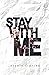 Stay with Me