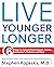 Live Younger Longer by Stephen L. Kopecky