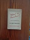 What is theatre?: Incorporating The dramatic event, and other reviews, 1944-1967