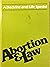 Abortion and Law: a doctrine and life special