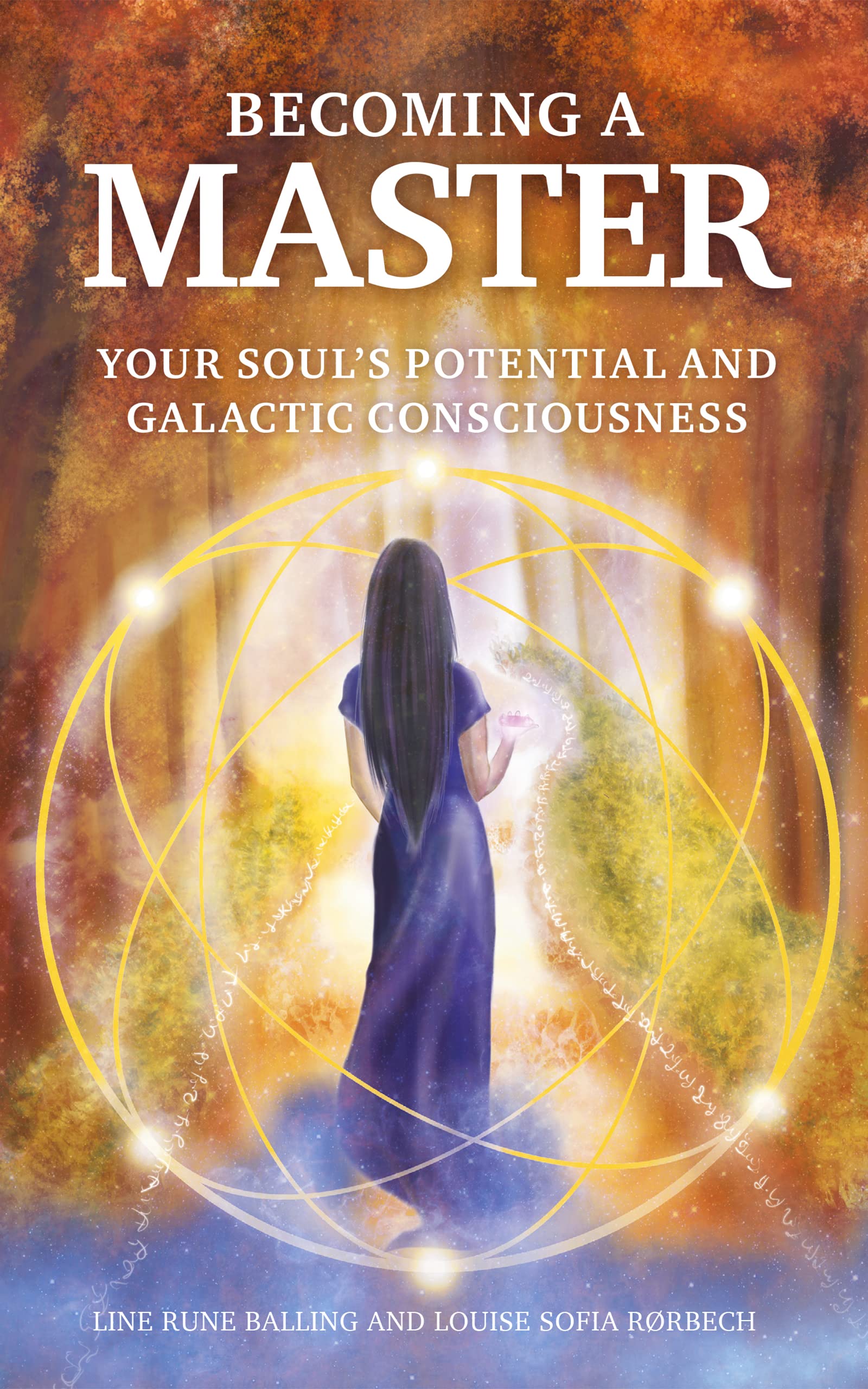 Becoming a Master: Your Souls Potential and Galactic Consciousness (Kindle Edition)