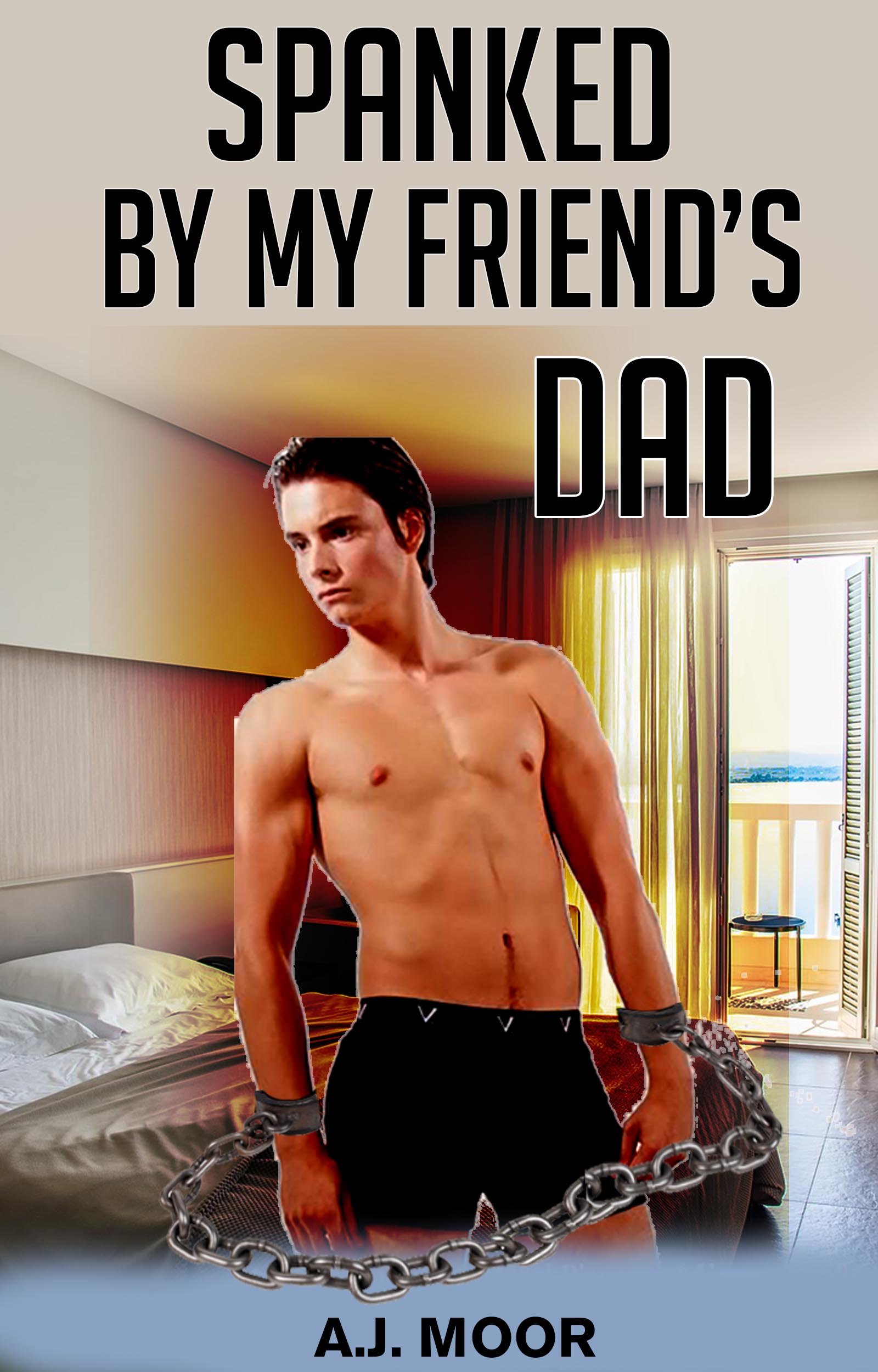 Spanked by My Friend's Dad (Kindle Edition)