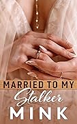Married to My Stalker