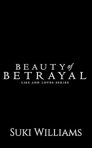Beauty of Betrayal (Lies and Loves Series Book 2)