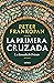 La Primera Cruzada: La llam...