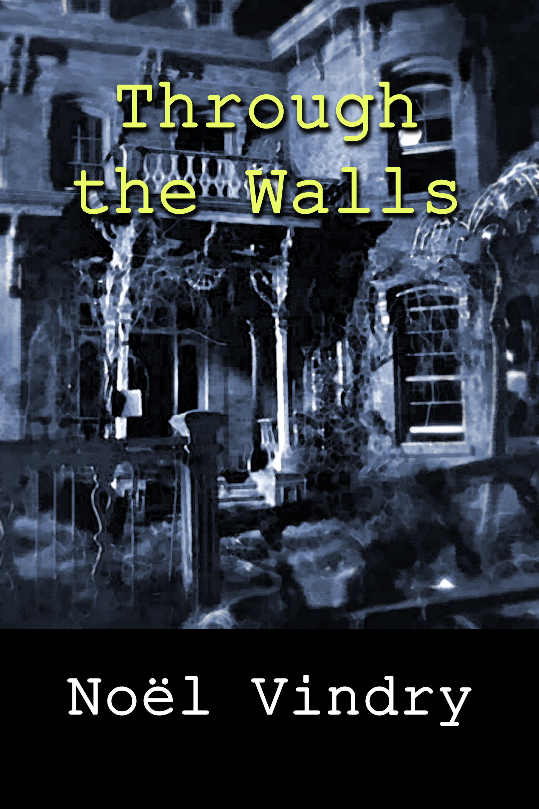 Through The Walls