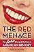 The Red Menace: How Lipstick Changed the Face of American History