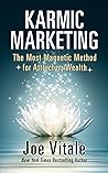 Karmic Marketing: The Most Magnetic Method for Attracting Wealth