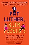 Fat Luther, Slim ...