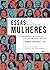 Essas mulheres: O protagonismo da mulher na canção de Chico Buarque
