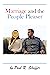 Marriage and the People Pleaser by Paul R. Shaffer