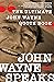 John Wayne Speaks: The Ultimate John Wayne Quote Book