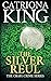 The Silver Reul by Catriona King