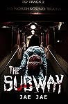The Subway: A Thr...