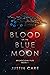 Blood on the Blue Moon: A Scifi Mystery Novel (The Broadcloak Files Book 1)