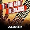 The Thing About Helen and Olga