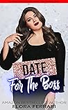 Date for the Boss by Flora Ferrari