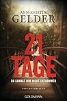 21 Tage: Du kannst ihm nicht entkommen