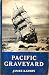 Pacific graveyard;: A narrative of shipwrecks where the Columbia River meets the Pacific Ocean,