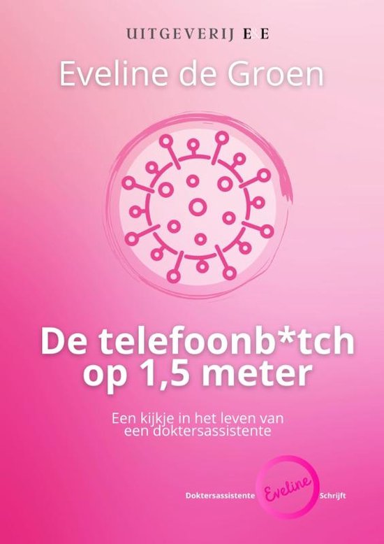 De Telefoonb*tch op 1,5 meter (Paperback)