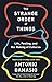 The Strange Order Of Things: Life, Feeling and the Making of Cultures