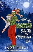 How the Monster Stole Me on Christmas Eve
