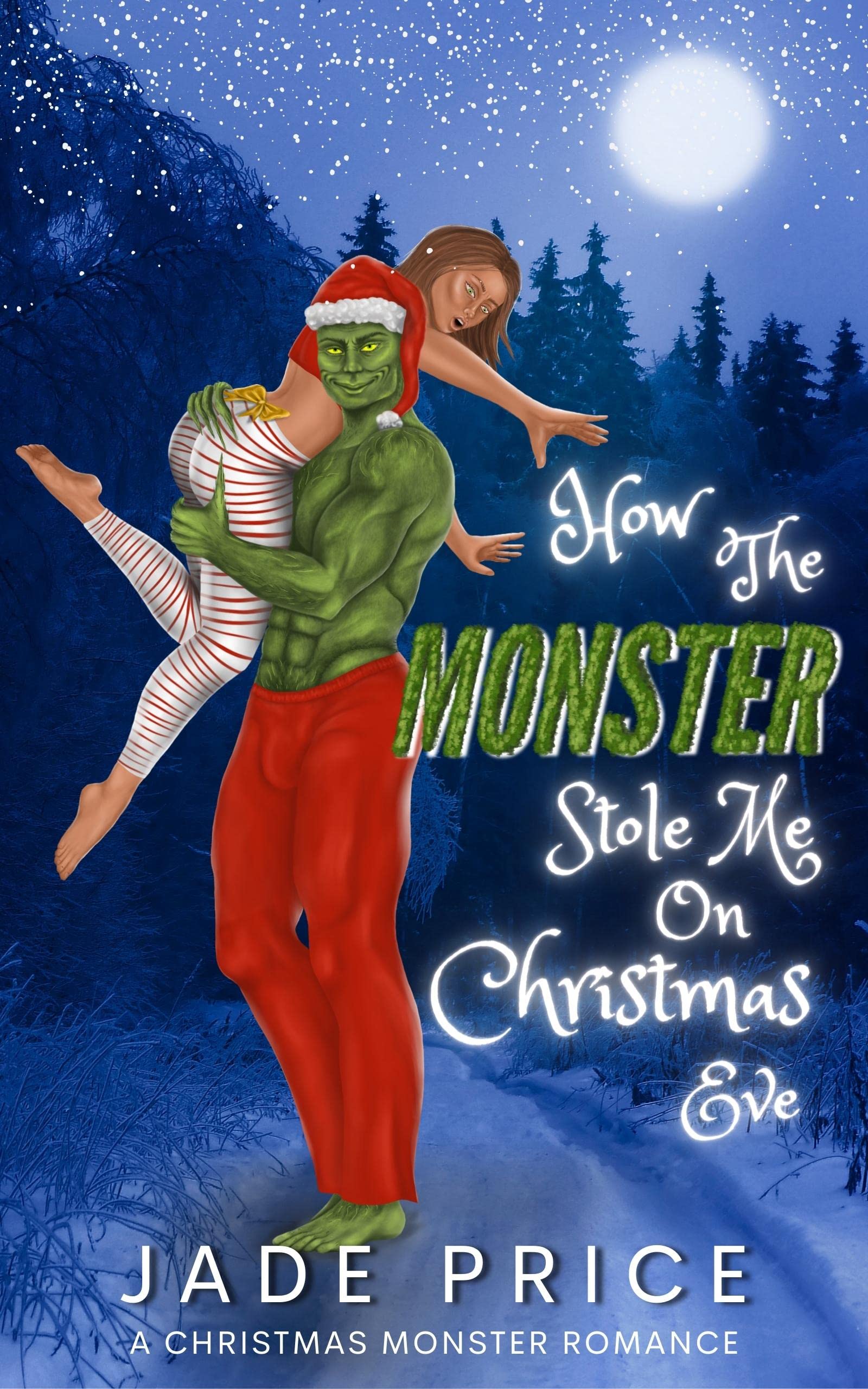 How the Monster Stole Me on Christmas Eve (Kindle Edition)