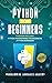 Python for Beginners: 2 Books in 1: Python Programming for Beginners, Python Workbook
