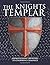 The Knights Templar: From Catholic Crusaders to Conspiring Criminals