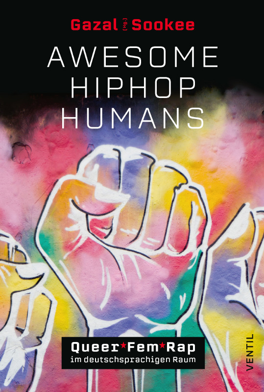 Awesome HipHop Humans - Queer*Fem*Rap im deutschsprachigen Raum