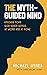 The Myth-Guided Mind by Michael Hynes
