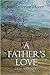 A Father's Love: Faith and ...