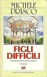 Figli difficili (...