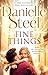 Fine Things by Danielle Steel