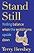 Stand Still by Terry Hershey