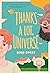 Thanks a Lot, Universe: A Novel