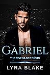 Gabriel (The Rivera Brothers, #2)