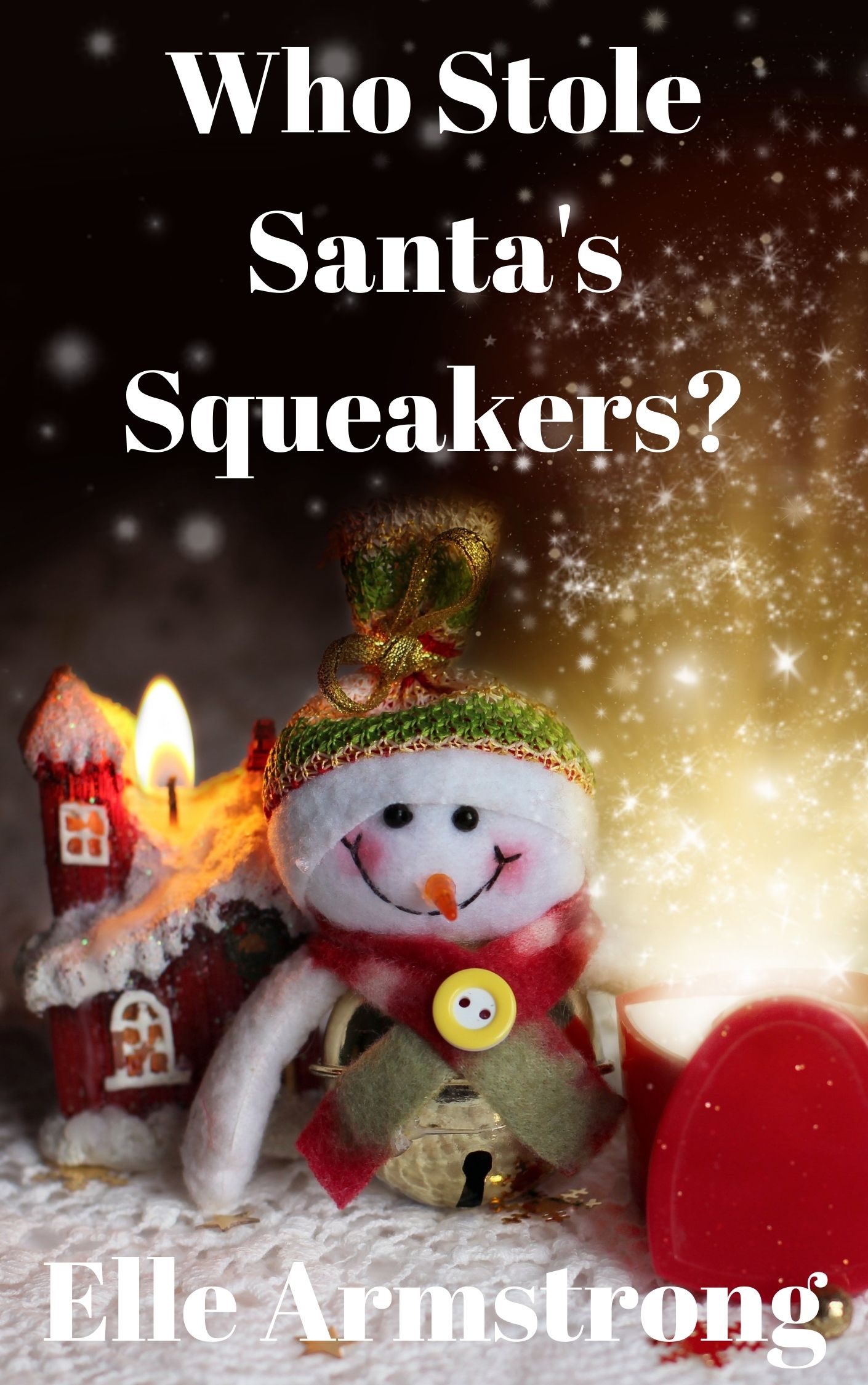 Who Stole Santa's Squeakers (North Pole Christmas, #1)