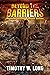 Beyond the Barriers by Timothy W. Long