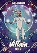 Villain: White