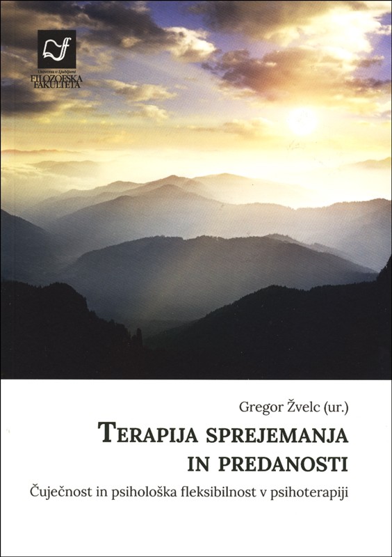 Terapija sprejemanja in predanosti: Čuječnost in psihološka fleksibilnost v psihoterapiji