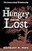 The Hungry and the Lost by Bethany W Pope